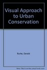 Visual Approach to Urban Conservation