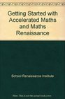 Getting Started with Accelerated Maths and Maths Renaissance