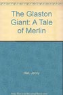 The Glaston Giant A Tale of Merlin