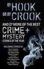 By Hook or By Crook: and 27 More of the Best Crime and Mystery Stories of the Year