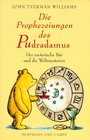 Die Prophezeiungen des Pudradamus Der esoterische Br und die Weltmysterien