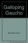 Galloping Gaucho