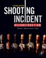 Shooting Incident Reconstruction, Second Edition