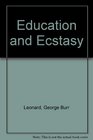 Education and Ecstasy
