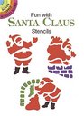 Fun With Santa Claus Stencils