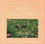 Wild Gardening Strategies and Procedures Using Native Plantings