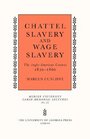 Chattel Slavery and Wage Slavery The AngloAmerican Context 18301860