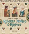 The Big Book of Knights Nobles  Knaves