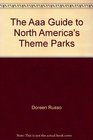 The AAA Guide to North America's Theme Parks (Aaa Guide to North America's Theme Parks)