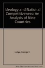 Ideology and National Competitiveness An Analysis of Nine Countries