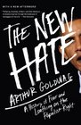 The New Hate A History of Fear and Loathing on the Populist Right