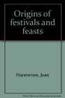 Origins of festivals and feasts