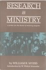 Research in Ministry A Primer for the Doctor of Ministry Program