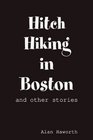 Hitchhiking in Boston and other stories