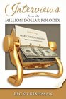Interviews from the Million Dollar Rolodex