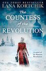 The Countess of the Revolution A sweeping historical fiction novel based on the heartbreaking events of the Revolution