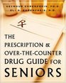 The Prescription and OvertheCounter Drug Guide for Seniors