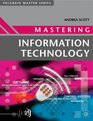Mastering Information Technology