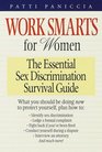 Work Smarts for Women  The Essential Sex Discrimination Survival Guide