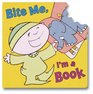 Bite Me I'm a Book