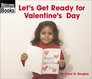 Let's Get Ready for Valentine's Day