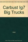 Carbust Ig7 Big Trucks