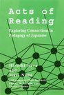 Acts of Reading Exploring Connections of Pedagogy of Japanese