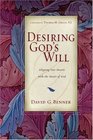 Desiring God's Will Aligning Our Hearts With The Heart Of God