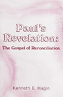 Paul's Revelation The Gospel of Reconciliation
