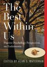 The Best Within Us Positive Psychology Perspectives on Eudaimonia