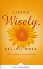 Living Wisely Living Well