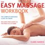 The Easy Massage Workbook The Complete Massage Class in a Book