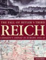 The Fall of Hitler's Third Reich