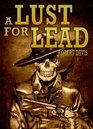 A Lust for Lead
