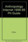 Anthropology Internet 199899 Ph Guide