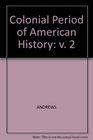 Colonial Period of American History v 2