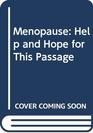 Menopause Help and Hope for This Passage