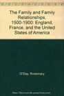 The Family and Family Relationships 15001900 England France and the United States of America