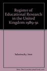 Register of Educational Research in the United Kingdom 198991