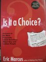 IS IT A CHOICE ANSWERS TO THE MOST FREQUENTLY ASKED QUESTIONS ABOUT GAY AND LESBIAN PEOPLE