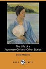 The Life of a Japanese Girl and Other Stories