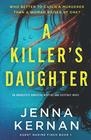 A Killer's Daughter An absolutely addictive mystery and suspense novel