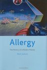 Allergy The History of a Modern Malady