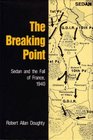 The Breaking Point Sedan and the Fall of France 1940