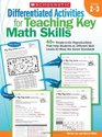 Differentiated Activities for Teaching Key Math Skills Grades 23 40 ReadytoGo Reproducibles That Help Students at Different Skill Levels All Meet the Same Standards