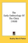 The Early Embryology Of The Chick