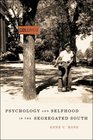 Psychology and Selfhood in the Segregated South