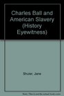 Charles Ball and American Slavery