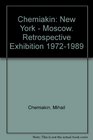 Chemiakin New York  Moscow  Retrospective Exhibition 19721989