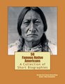 50 Famous Native Americans A Collection of Short Biographies